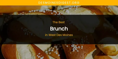 West Des Moines' Best Brunch