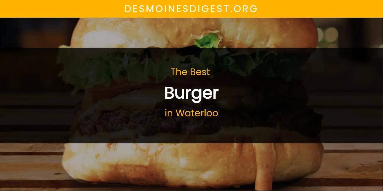 Waterloo's Best Burger featured