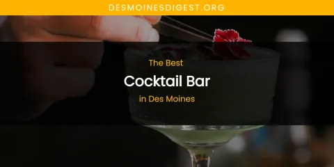 The Absolute Best Cocktail Bar in Des Moines