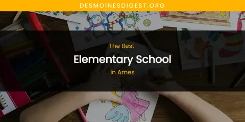 The Absolute Best Elementary School in Ames