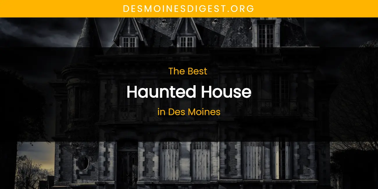 The Absolute Best Haunted House in Des Moines featured