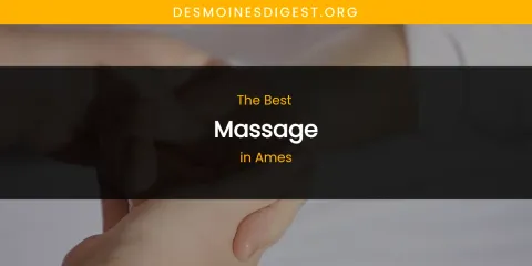 The Absolute Best Massage in Ames