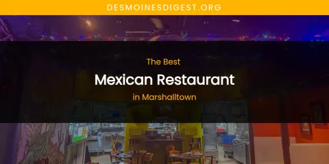 Marshalltown's Best Mexican Restaurant