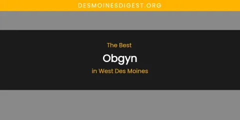 West Des Moines' Best Obgyn