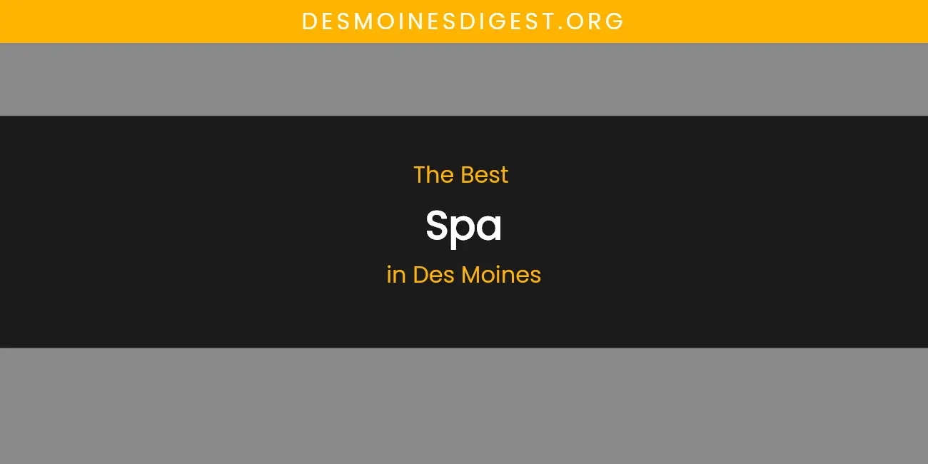 The Absolute Best Spa in Des Moines featured