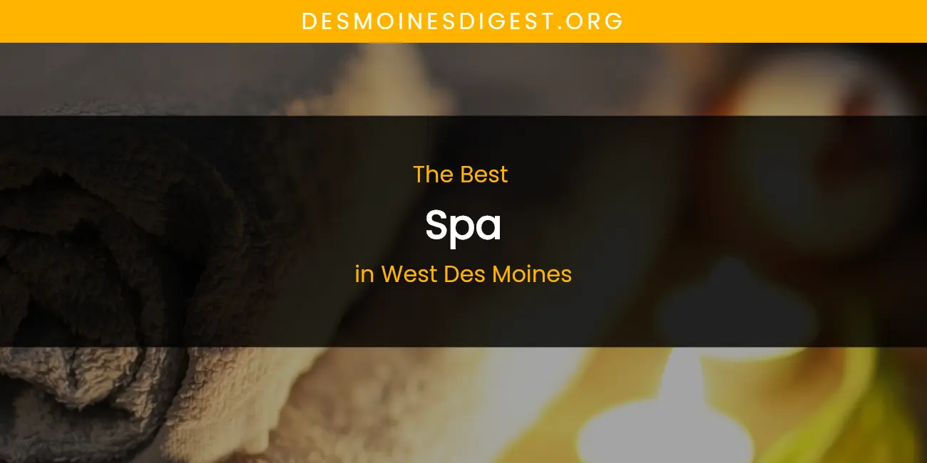 West Des Moines' Best Spa featured