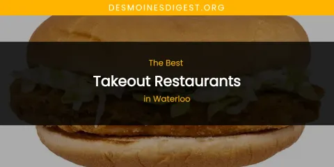 Waterloo's Best Takeout Restaurants
