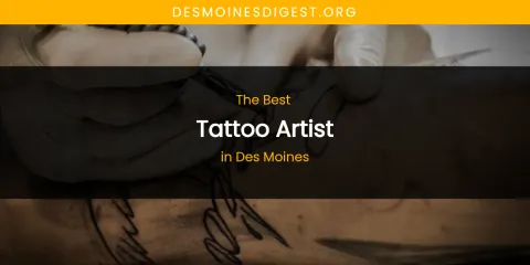 The Absolute Best Tattoo Artist in Des Moines