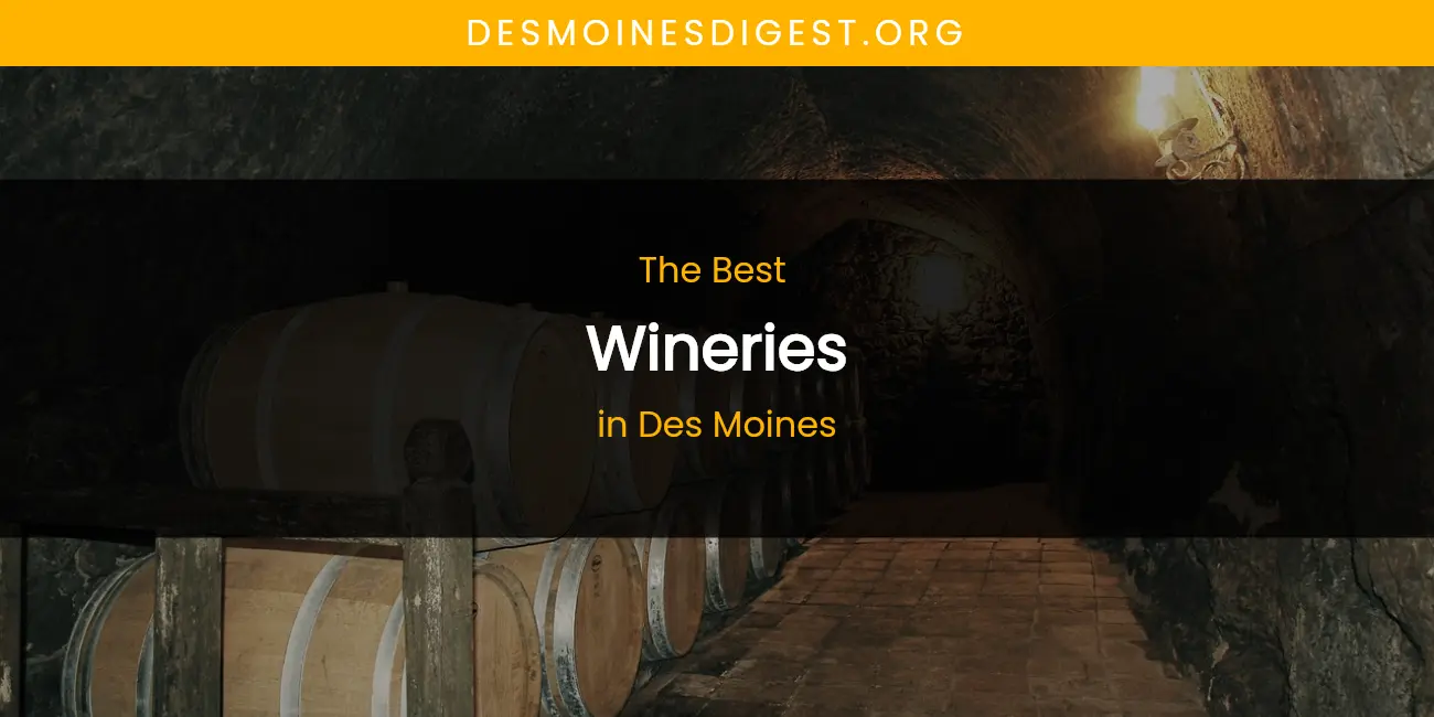 The Absolute Best Wineries in Des Moines featured