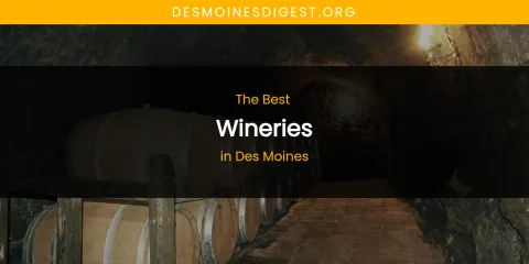 The Absolute Best Wineries in Des Moines